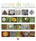 Artistes de nature [nouvelle édition]